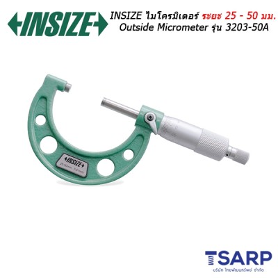 INSIZE ไมโครมิเตอร์ ระยะ 25 - 50 มม. Outside Micrometer รุ่น 3203-50A
