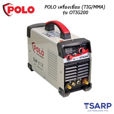 POLO เครื่องเชื่อม (TIG/MMA) รุ่น OTIG200